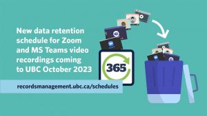 A one-year data retention schedule for Zoom and MS Teams video recordings is coming October 2023
