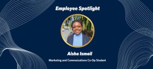 UBC IT Employee Spotlight – Communications Co-Op Student : Aisha Ismail