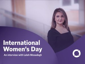 International Women’s Day with UBC IT – Interview with Laleh Mosadegh