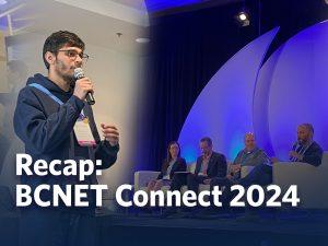 Recap: UBC IT at BCNET Connect 2024