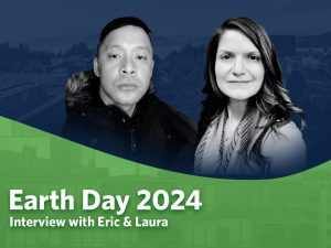 Earth Day 2024 with UBC IT: Interview with Eric De Jesus & Laura Triay
