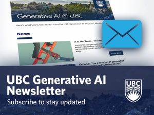 Subscribe to UBC’s GenAI Newsletter!