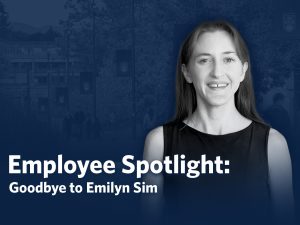 Employee Spotlight: Goodbye to Emilyn Sim